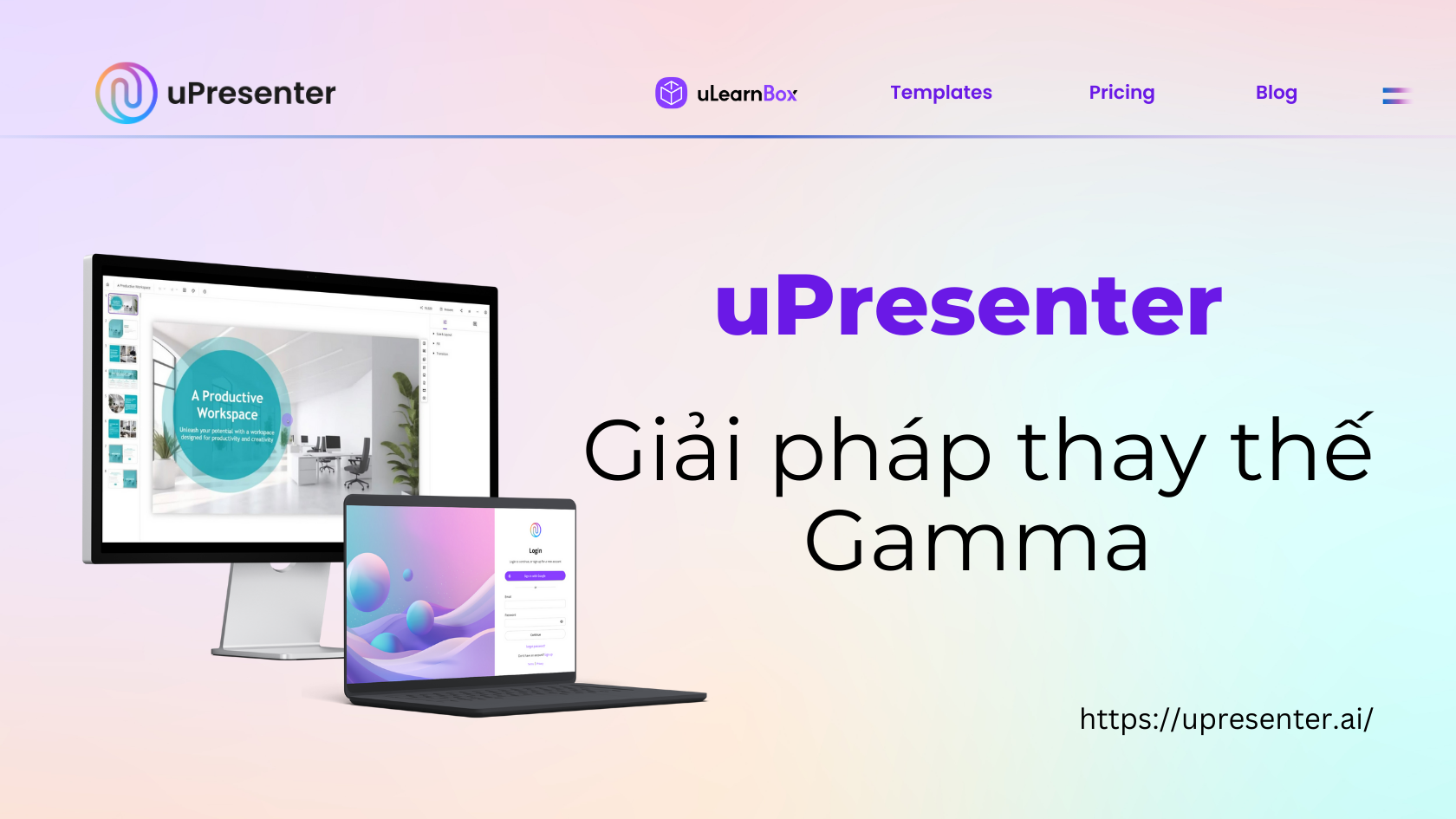 uPresenter - Giải pháp thay thế Gamma